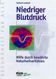 Cover of: Niedriger Blutdruck. Hilfe durch bewährte Naturheilverfahren. by Gerhard Leibold