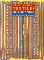 Cover of: Traditional textiles of the Andes by edited by Lynn A. Meisch ... [et al.].