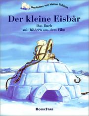 Cover of: Der Kleine Eisbär. Das Buch mit Bildern zum Film.