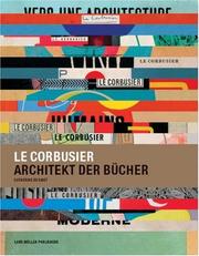 Cover of: Le Corbusier. Architekt der Bücher by Catherine de Smet