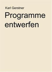 Cover of: Programme entwerfen by Karl Gerstner