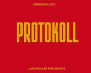 Cover of: Protokoll by Christian Lutz