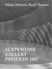 Cover of: Serpentine Gallery Pavilion 2007 by Olafur Eliasson, Kjetil Thorsen