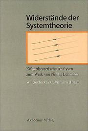 Cover of: Widerstände der Systemtheorie. Kulturtheoretische Analyse zum Werk von Niklas Luhmann.