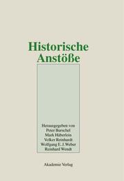 Cover of: Historische Anstöße. by Wolfgang Reinhard, Peter Burschel, Mark Häberlein, Volker Reinhardt, E. J. Weber, Reinhard Wendt