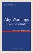 Cover of: Aby Warburgs Theorie der Kultur. Detail und Sinnhorizont.