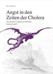Cover of: Angst in den Zeiten der Cholera. I - IV. by Olaf Briese