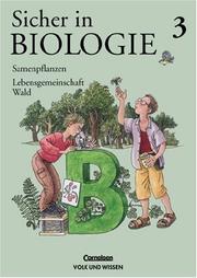 Cover of: Sicher in Biologie, Bd.3, Samenpflanzen, Lebensgemeinschaft Wald