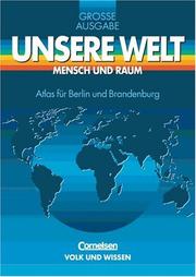 Cover of: Unsere Welt, Mensch und Raum, Große Ausgabe, Atlas für Berlin und Brandenburg