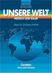 Cover of: Unsere Welt, Mensch und Raum, Große Ausgabe, Atlas für Sachsen-Anhalt