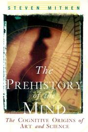 Cover of: The Prehistory of the Mind: The Cognitive Origins of Art, Religion and Science
