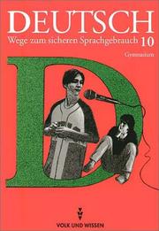 Cover of: Deutsch, Wege zum sicheren Sprachgebrauch, neue Rechtschreibung, Klasse 10, Ausgabe Gymnasium by Bodo Friedrich, Bodo Friedrich