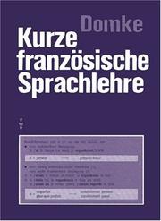 Cover of: Kurze französische Sprachlehre. by Gisela Domke, Gisela Domke