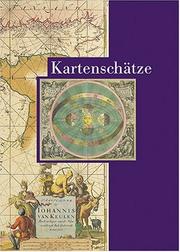 Cover of: Kartenschätze. Aus den Sammlungen der Staatsbibliothek zu Berlin.
