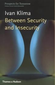 Cover of: Between security and insecurity by Ivan Klíma