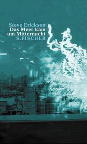 Cover of: Das Meer kam um Mitternacht. by Steve Erickson