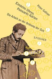 Cover of: Einsteins Uhren, Poincares Karten. Die Arbeit an der Ordnung der Zeit.