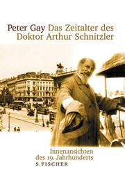 Cover of: Das Zeitalter des Doktor Arthur Schnitzler. Innenansichten des 19. Jahrhunderts.
