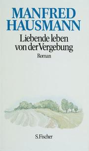 Cover of: Liebende leben von der Vergebung.