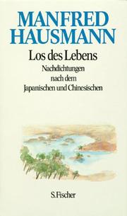 Cover of: Los des Lebens. Nachdichtungen nach dem Japanischen und Chinesischen.