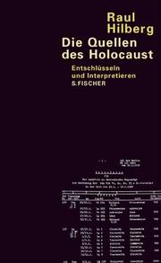 Cover of: Die Quellen des Holocaust. Entschlüsseln und Interpretieren.