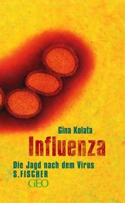 Cover of: Influenza. Die Jagd nach dem Virus. by Gina Kolata