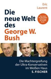 Cover of: Die neue Welt des George W. Bush.