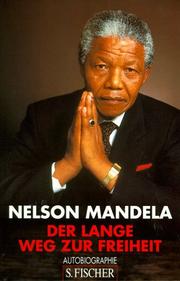 Cover of: Der lange Weg zur Freiheit. Autobiographie. by Nelson Mandela