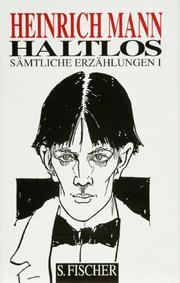 Cover of: Haltlos. Sämtliche Erzählungen I. by Heinrich Mann