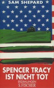 Cover of: Spencer Tracy ist nicht tot. by Sam Shepard