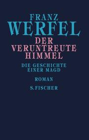 Cover of: Der veruntreute Himmel. Die Geschichte einer Magd.