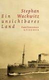 Cover of: Ein Unsichtbares Land by Stephan Wackwitz