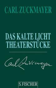 Cover of: Das kalte Licht. Theaterstücke 1955 - 1961.