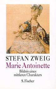 Cover of: Marie Antoinette. Bildnis eines mittleren Charakters. by Stefan Zweig