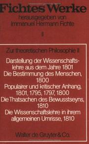 Cover of: Werke, 11 Bde., Bd.2, Zur theoretischen Philosophie II. by Johann Gottlieb Fichte, Immanuel Hermann Fichte