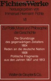 Cover of: Werke, 11 Bde., Bd.7, Zur Politik, Moral und Philosophie der Geschichte. by Johann Gottlieb Fichte, Immanuel Hermann Fichte
