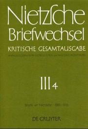 Cover of: Briefwechsel, Kritische Gesamtausgabe, Abt.3, Bd.4, Briefe an Nietzsche, Januar 1885 - Dezember 1886 by Friedrich Nietzsche, Giorgio Colli, Mazzino Montinari, Norbert Miller, Annemarie Pieper