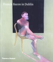 Cover of: Francis Bacon in Dublin by Louis Le Brocquy