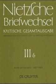 Briefwechsel, Kritische Gesamtausgabe, Abt.3, Bd.6, Briefe an Nietzsche, Januar 1887 - Januar 1889 by Norbert Miller