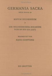 Cover of: Germania Sacra: Die Bistuemer Der Kirchenprovinz Mainz : Das Bistum Hildesheim 3 : Die Hildescheimer Bischoefe Von 815 Bis 1221