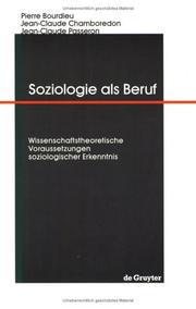 Cover of: Soziologie als Beruf. by Bourdieu, Jean-Claude Chamboredon, Jean-Claude Passeron, Beate. Krais