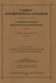 Cover of: Corpus inscriptionum Latinarum: Vol VI Inscriptiones urbis Romae Latinae: Pars VI Indices, Fasciculus 3: Grammatica quaedam erroresque quadratarii et alias rationes Scriben di notabiliores