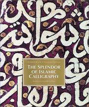 Cover of: The Splendor of Islamic Calligraphy by Abdelkebir Khatibi, Mohammed Sijelmassi