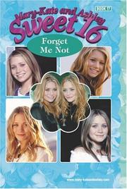 Cover of: Mary-Kate & Ashley Sweet 16 #17: Forget Me Not (Mary-Kate and Ashley Sweet 16)