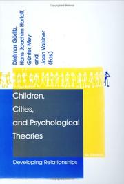 Cover of: Children, Cities and Psychological Theories: Developing Relationships (International Studies on Childhood and Adolescence , No 5)