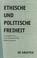 Cover of: Ethische Und Politische Freiheit