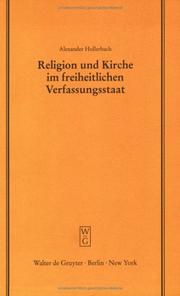 Cover of: Religion Und Kirche Im Freiheitlichen Verfassungsstaat: Bemerkungen Zur Situation Des Deutschen Staatskirchenrechts Im Europaischen Kontext (Schriften ... Gesellschaft Zu Berlin, Heft , No 156)