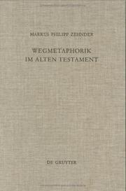 Wegmetaphorik Im Alten Testament (Beihefte Zur Zeitschrift Fhur die Alttestamentliche Wissensc) by Markus Philipp Zehnder