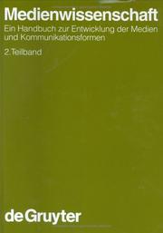 Cover of: Medienwissenschaft: Ein Handbuch Zur Entwicklung Der Medien Und Kommunikationsform : Teilband (Handbucher Zur Sprach- Und Kommunikations-Wissenschaft, Band 15.2)