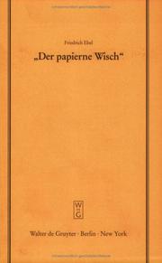 Cover of: "Der Papierne Wisch": Die Bedeutung Der Marzrevolution 1848 Fur Die Preubische Verfassungsgeschichte (Schriftenreihe Der Juristischen Gesellschaft Zu Berlin, Heft, 158)